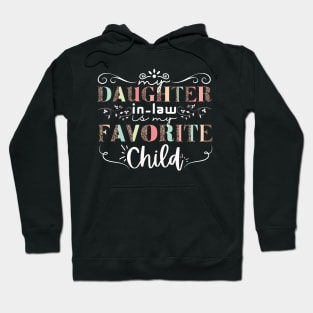 My Daughter In Law Is My Favorite Child Funny mother in law Hoodie